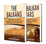 Balkans: A Captivating Guide to the Balkans and the Balkan Wars (English Edition)