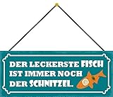 Blechschild mit Kordel 27 x 10 cm Wand/Tür Schild: Der leckerste Fisch ist immer noch das SCHNITZEL - Blechemma