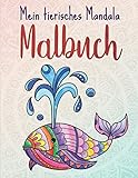 Mein tierisches Mandala Malbuch: 50 Tiermandalas für Kinder ab 4 Jahren, Kreativität fördern mit dem Mandala Malbuch für Kinder