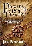 Prayers That Rout Demons: Prayers for Defeating Demons and Overthrowing the Powers of Darkness (English Edition)