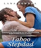 Taboo Stepdad: Tempted By My Age-Gap StepDaddy, First Time, Adult Aroused Rough Daughter Forbidden Eroctica For Fantasy. (English Edition)