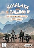 Himalaya Calling - Auf dem Landweg zu den höchsten Pässen der Welt (Vierteiler) Erik Peters