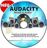 AUDACITY Bearbeitung von Musik und Audio-Dateien MUSIKSTUDIO NEU - Professionelles Tonstudio :Aufnahme - Bearbeitung - Wiedergabe