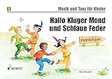 Hallo Kluger Mond Und Schlaue Feder: Unterrichtswerk zur Früherziehung. Band 3. Kinderheft. (Musik und Tanz für Kinder - Neuausgabe)