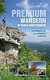 Premiumwandern in Baden-Württemberg: Schwäbische Alb - Oberschwaben - Bodensee