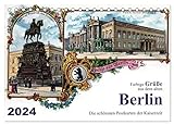 Farbige Grüße aus dem alten Berlin - Die schönsten Postkarten der Kaiserzeit (Tischkalender 2024 DIN A5 quer), CALVENDO Monatskalender