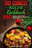 Das schnelle Küche Kochbuch: 250 schnelle und einfache Rezepte für Faule, Berufstätige und Anfänger.