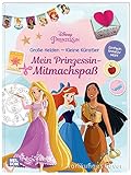 Disney Prinzessin: Große Helden - Kleine Künstler: Mein Prinzessin-Mitmachspaß: Malen, Basteln, Spielen und Dekorieren | Einfach kreativ sein mit Rapunzel, Arielle und Co. (ab 4 Jahren)