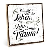TypeStoff Holzschild mit Spruch – LEBE DEINEN TRAUM – im Vintage-Look mit Zitat als Geschenk und Dekoration zum Thema Lebensfreude, Motivation und Ziel - HS-00369 19,5 x 19,5 x 1