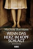 Wenn das Herz im Kopf schlägt: Kriminalroman (KBV-Krimi)
