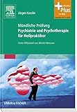 Mündliche Prüfung Psychiatrie und Psychotherapie für Heilpraktiker: Mit Zugang zum Elsevier-Portal