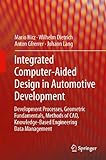 Integrated Computer-Aided Design in Automotive Development: Development Processes, Geometric Fundamentals, Methods of CAD, Knowledge-Based Engineering Data Management (VDI-Buch) (English Edition)