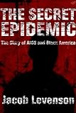 The Secret Epidemic: The Story of AIDS and Black America (English Edition)