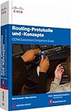 Routing-Protokolle und -Konzepte - CCNA Exploration Companion Guide - Mit Packet Tracer v4.1 auf CD (Zertifizierungen)