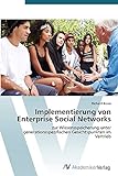Implementierung von Enterprise Social Networks: zur Wissensspeicherung unter generationsspezifischen Gesichtspunkten im Vertrieb