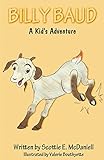 Billy Baud: A Kid's Adventure (Billy, the Kid's Adventures Book 1) (English Edition)
