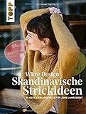 Witre Design - Skandinavische Strickideen: 30 neue Lieblingsteile für jede Jahreszeit