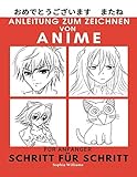 Anleitung zum Zeichnen von Anime für Anfänger Schritt für Schritt: Manga- und Anime-Zeichentutorials Buch 1