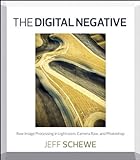 Digital Negative, The: Raw Image Processing in Lightroom, Camera Raw, and Photoshop (English Edition)