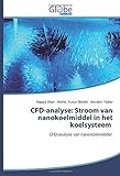 CFD-analyse: Stroom van nanokoelmiddel in het koelsysteem: CFD-analyse van nanokoelmiddel