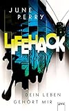 LifeHack. Dein Leben gehört mir: Live Hack