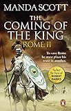 Rome: The Coming of the King (Rome 2): A compelling and gripping historical adventure that will keep you turning page after page (English Edition)
