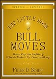 The Little Book of Bull Moves, Updated and Expanded: How to Keep Your Portfolio Up When the Market Is Up, Down, or Sideways (Little Books. Big Profits) (English Edition)