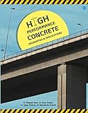 HIGH PERFORMANCE CONCRETE PROPERTIES & APPLICATIONS (English Edition)