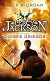 Percy Jackson y los dioses griegos (Percy Jackson) (Percy Jackson y los dioses del Olimpo) (Spanish Edition)