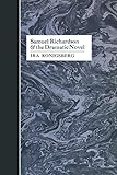 Samuel Richardson and the Dramatic Novel (English Edition)