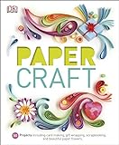 Paper Craft: 50 Projects Including Card Making, Gift Wrapping, Scrapbooking, and Beautiful Paper Flowers (Dk) (English Edition)