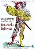 Landsknechte und Soldaten: Historische Uniformen (Wandkalender 2022 DIN A4 hoch)