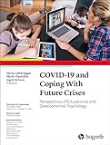 COVID-19 and Coping With Future Crises: Perspectives of Educational and Developmental Psychology (Zeitschrift für Psychologie, Band 3)