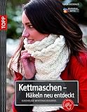 Kettmaschen - Häkeln neu entdeckt: Kuschelige Winteraccessoires (kreativ.kompakt.)
