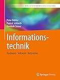 Informationstechnik: Hardware – Software – Netzwerke (Bibliothek der Mediengestaltung)