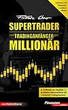 SUPERTRADER: Vom Tradinganfänger zum Millionär
