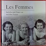 Les Femmes, Sprüche und Zitate von und über Frauen