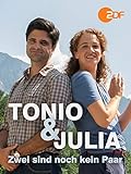 Tonio und Julia - Zwei sind noch kein Paar