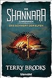 Die Shannara-Chroniken - Das Schwert der Elfen: Roman