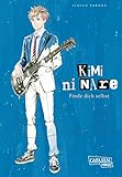 Kimi ni nare - Finde dich selbst: Coming-of-Age-Manga über Träume, Leidenschaft und die Kraft der Musik