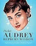 Pocket Audrey Hepburn Wisdom: Inspirational quotes from a film icon (Pocket Wisdom)