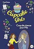 Cupcake Girls - tome 26 Coup de chance pour Mia (26)