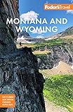Fodor's Montana and Wyoming: with Yellowstone, Grand Teton, and Glacier National Parks (Full-color Travel Guide) (English Edition)