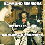 Love Beat Goin' On (The Market World Trade News)