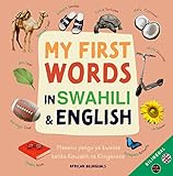 My First Words In Swahili and English (My First Words - African Bilinguals) (English Edition)