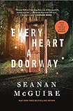 Every Heart a Doorway: Roman. Ausgezeichnung: Hugo Award; Nebula Award (Wayward Children)