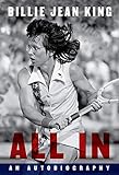 All In: The Autobiography of Billie Jean King (English Edition)