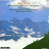 Anton Bruckner: Messe E-Moll / Libera me / Aequale No. 1 & 2
