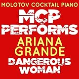 MCP Performs Ariana Grande: Dangerous Woman