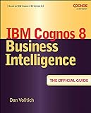 Ibm Cognos 8 Business Intelligence: The Official Guide